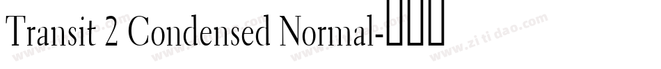 Transit 2 Condensed Normal字体转换